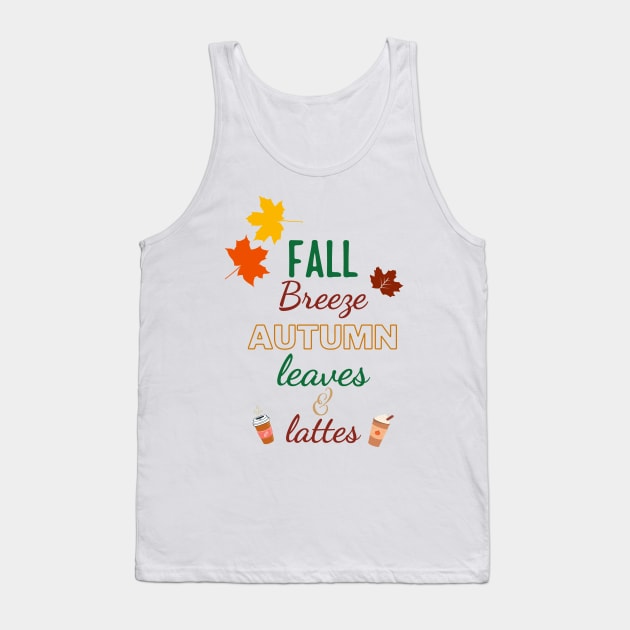 Fall breeze autumn leaves lattes Tank Top by Rusty Ruby